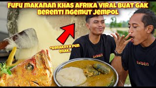 MAKANAN VIRAL DARI AFRIKA BUAT MUGI KETAGIHAN