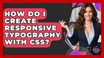 How Do I Create Responsive Typography With CSS? - Graphic Design Nerd