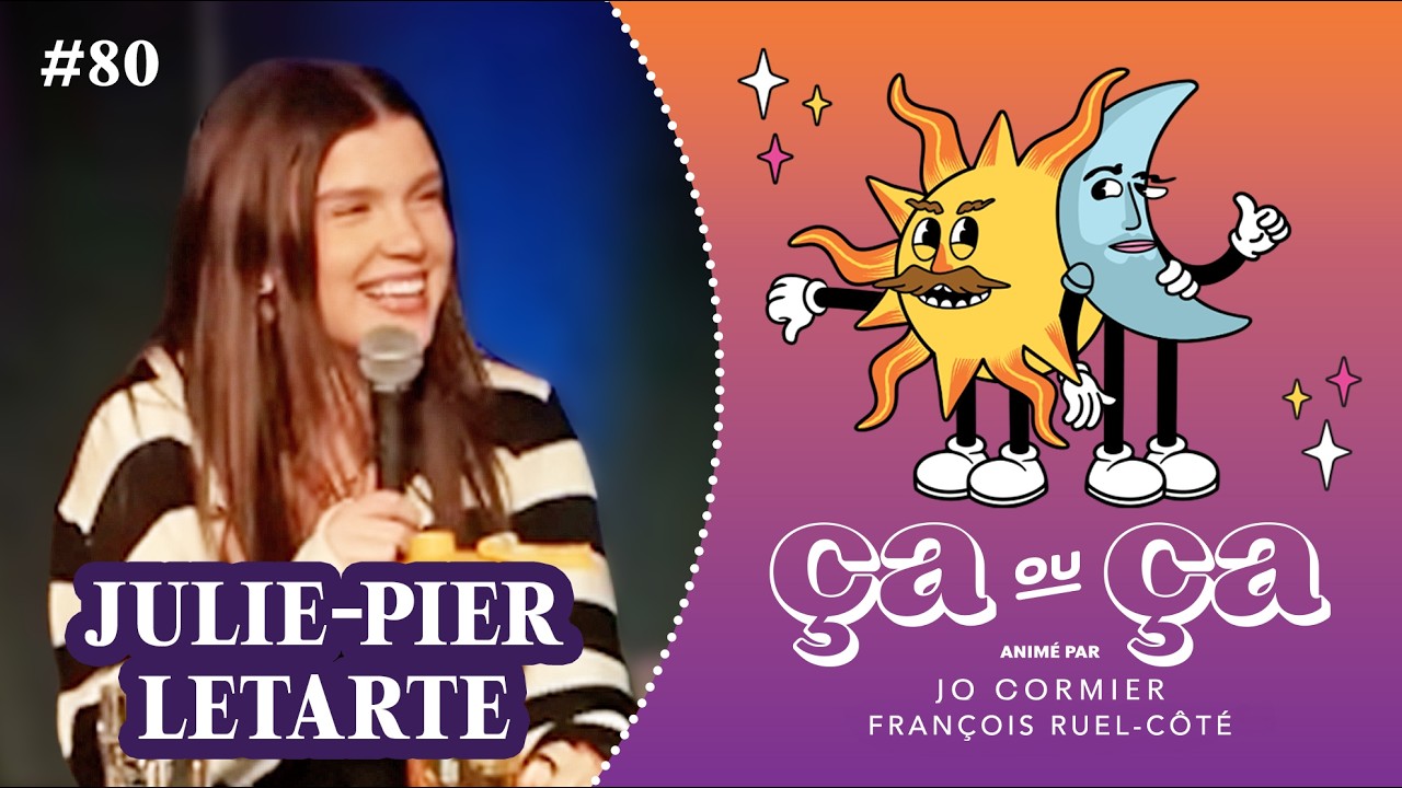 Ça ou Ça Ép.80: Julie-Pier Letarte