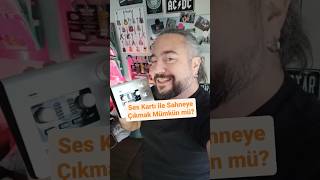 Ses Kartı Ile Sahneye Çıkmak Mümkün Mü?