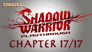 Playthrough - SHADOW WARRIOR: Chapter 17/17, Ending (Xbox One X / 1080p60) - No Commentary