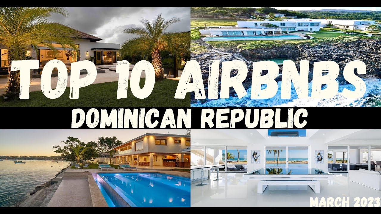 TOP 10 AIRBNBS IN DOMINICAN REPUBLIC 1 IS CRAZY YouTube