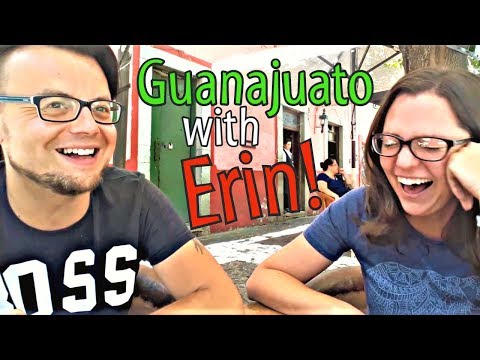 🇲🇽MEETING ERIN&rsquo;S TRAVELS in GUANAJUATO, MEXICO! | EXPAT LIFE In MEXICO And LONG TERM TRAVEL