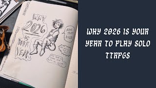 Why 2026 is YOUR YEAR to Play Solo TTRPGs | Your creativity DESERVES a space!
