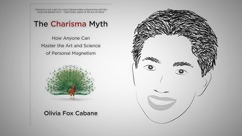 THE CHARISMA MYTH by Olivia Fox Cabane | Animated Core Message