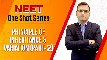 Principle of Inheritance & Variation Pt.-2 Explained | NEET One Shot-Biology | Motion NEET #neet2023