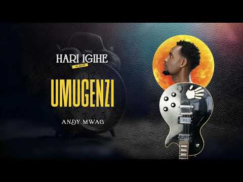 Andy Mwag - Umugenzi (Audio officiel)