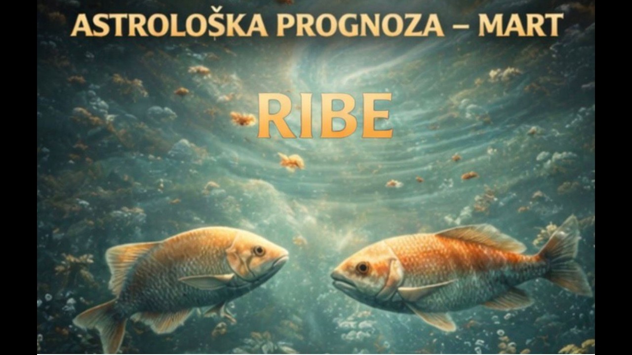 RIBE mart 2026 | Najvažniji astro tranziti i poruke meseca