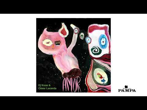Amor DJ Koze Feat César Lacerda