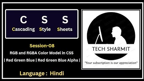 RGB Model in CSS  | RGBA Model in CSS |  | CSS - Cascading Style Sheets |  (Session-08)
