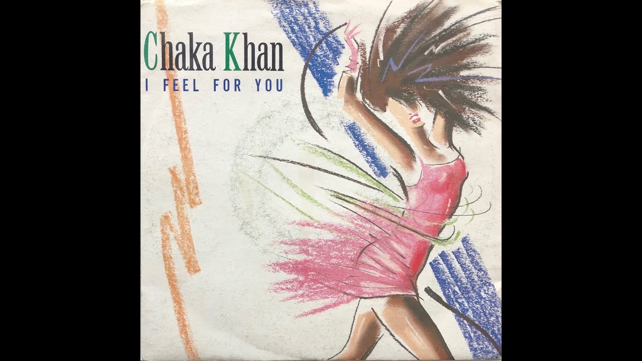 Chaka Khan - I Feel For You (1984 Vinyl) - YouTube