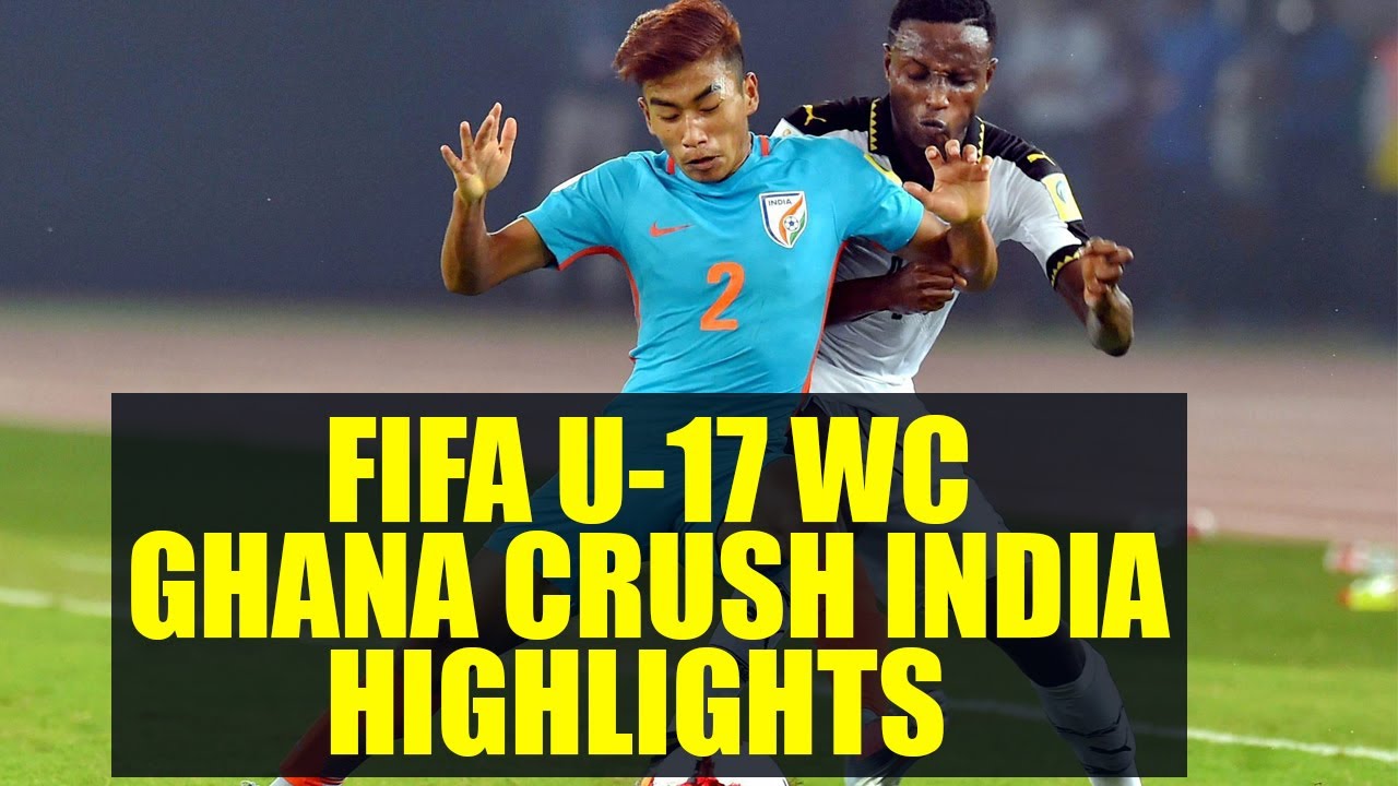 Fifa U 17 World Cup Ghana Thrash India 4 0 Highlights Oneindia News Youtube