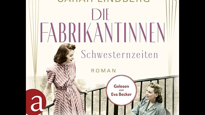 Sarah Lindberg - Schwesternzeiten - Die Fabrikanti...