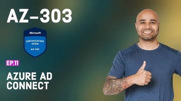 AZ-303 Exam EP 11: Azure AD Connect