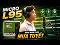Test Micro L95 Version 3 của LHS AUDIO | Mưa Tuyết - Trung Nhân Cover | Lê Hoàng Studio | 0989737960