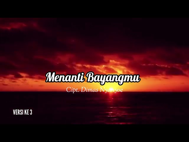 MENANTI BAYANGMU (DEMO) versi ke 3 - Cipt. Dimas Nyanyoe #bikinlagusendiri #musik #musikindonesia class=
