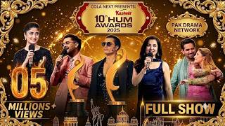 Kashmir 10th HUM Awards 2025 ✨ | Presented by Cola Next | Full Show | Pak Drama Network