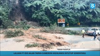 Tanah runtuh: Laluan FT-059 Jalan Tapah-Cameron Highlands ditutup sementara