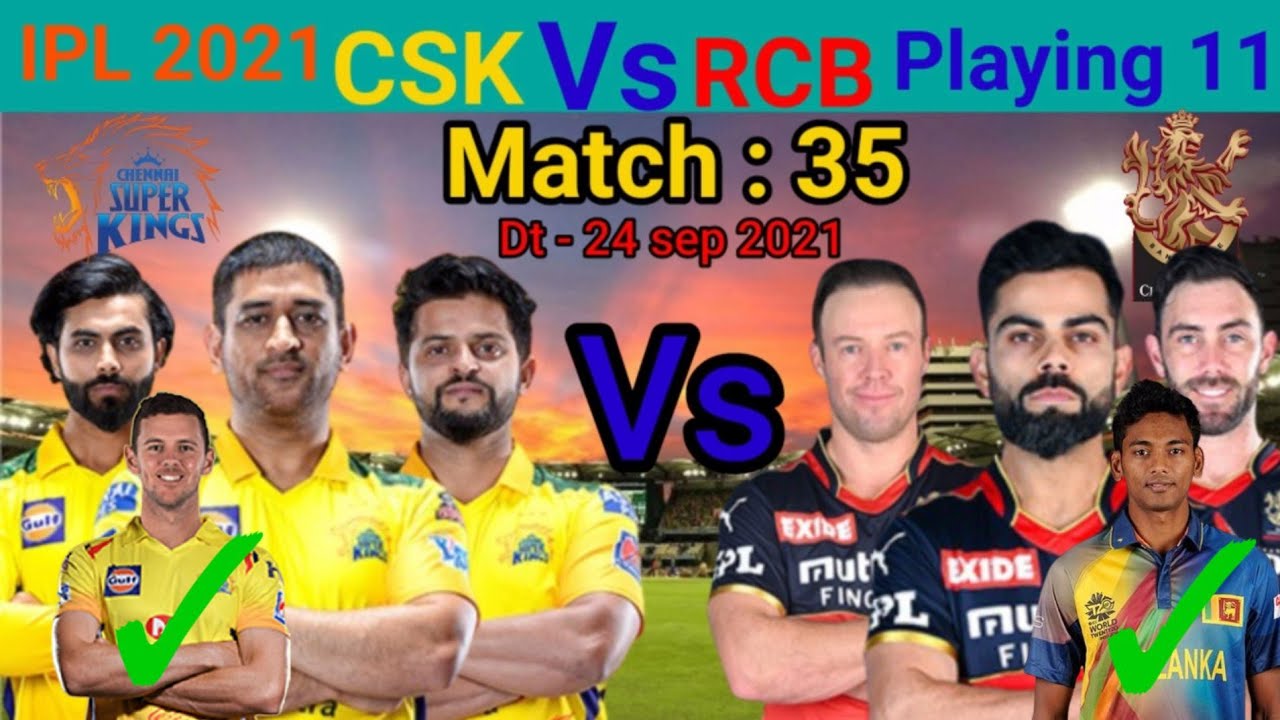 IPL 2021 match - 35 | Chennai Vs Bangalore playing 11 | CSK vs RCB match playing 11 | CSK Vs RCB