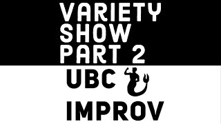 UBCi Variety Show Pt.2- November 23rd, 2018