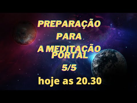 MEDITAÇÃO PARA PORTAL 5 5 NOVO SER NOVA TERRA NOVA CONSCIÊNCIA