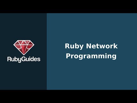 Ruby Network Programming: Build Your Own Servers & Clients