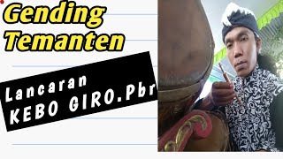 Lcr. Kebo Giro.Pbr Tanpa Kendang(Gendhing Sakral Temanten)