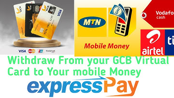How to withdraw money from a GCB virtual Card to your mobile money account.