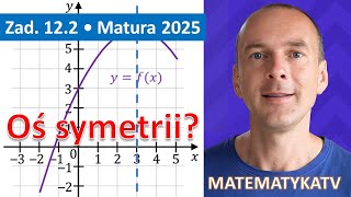 Matura 2025 – Zadanie 12.2 - dwa sposoby | MatematykaTV