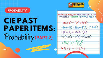 Past Paper Items on Probability (Part 2) | Revision AS/A Level Probability & Statistics 1 (9709)