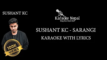 Sarangi - Sushant Kc (KARAOKE WITH LYRICS) | Karaoke Nepal