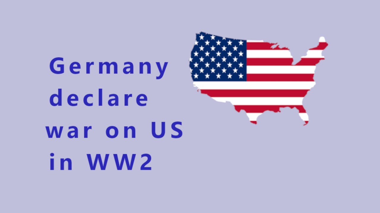 Why did Germany declare war on America during WW2 ?