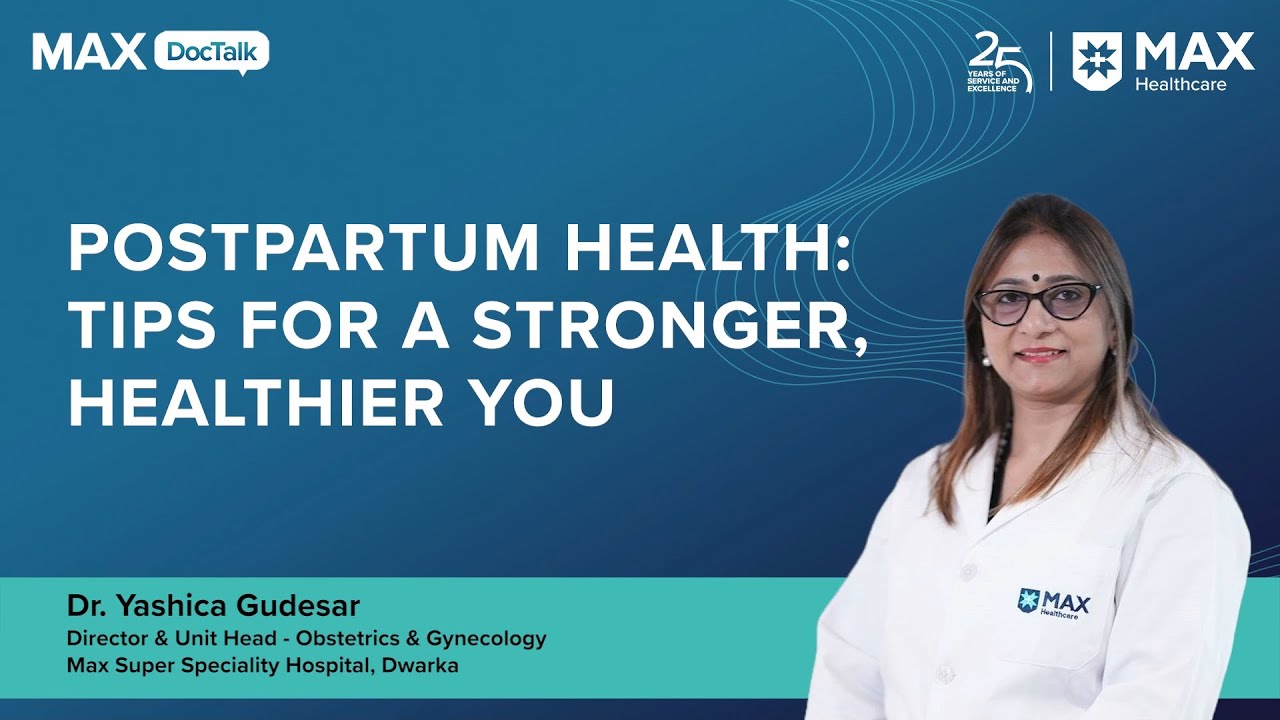 Postpartum Health: Rise Stronger After Delivery | Dr. Yashica Gudesar