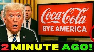 Coca-Cola STRIKES BACK: Trump&#39;s Tariffs Just Backfired BADLY!