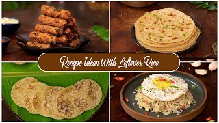 Recipe Ideas with Leftover Rice | 4 Quick & Easy Recipes With Leftover Rice |Leftover Rice New Ideas