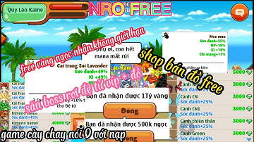 NGỌC RỒNG LẬU MỚI / NRO FREE free vàng ngọc ko giới hạn shop bán free tất cả săn boss rơi đệ tử víp!