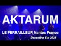 Vignette de la vidéo Aktarum – Full Live Concert 4K @ Le Ferrailleur (Nantes, France) – December 5Th, 2025