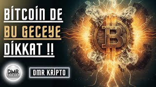 BİTCOİN DE BU GECE İPİN UCU KOPACAK HAZIR OLUN !!! | BTC SON DURUM | BİTCOİN ANALİZ | DMR KRİPTO