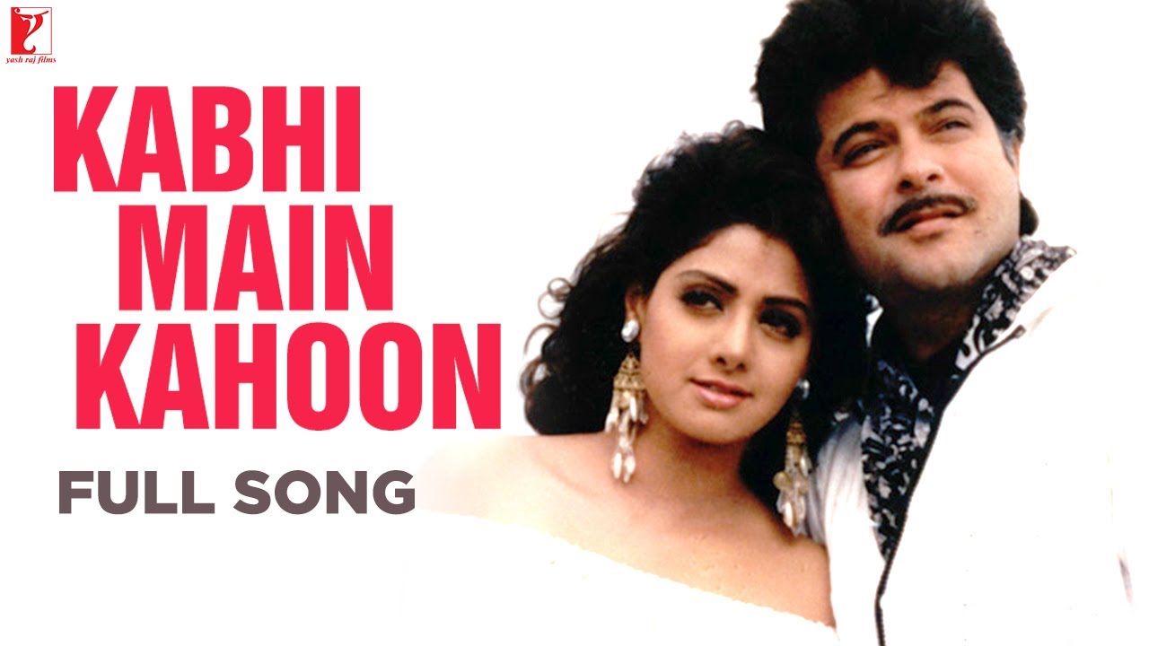 Kabhi Main Kahoon   Full Song HD  Lamhe  Anil Kapoor  Sridevi