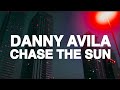 Danny Avila Chase The Sun VIP 