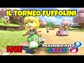 🔴[START 21:00] TORNEO FUFFOLINI - MARIO KART DELUXE 8 LIVE🔴