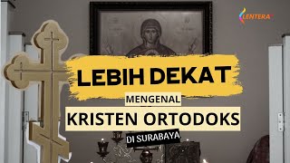 Mengenal Lebih Dekat Kristen Ortodoks di Surabaya