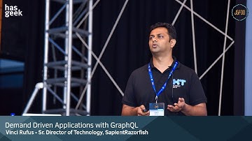 Demand Driven Applications with GraphQL - Vinci Rufus, SapientRazorfish