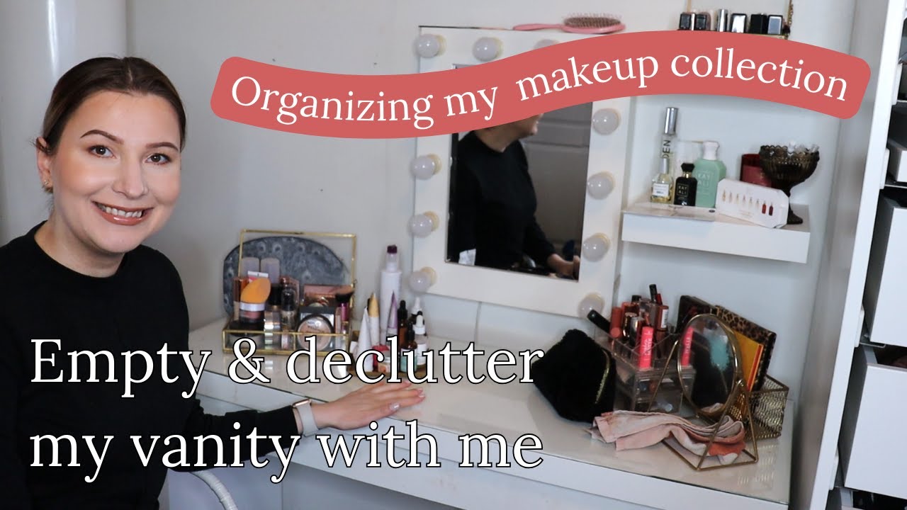 Empty & Declutter My Vanity With Me | Organizing My Makeup Collection Part 1.