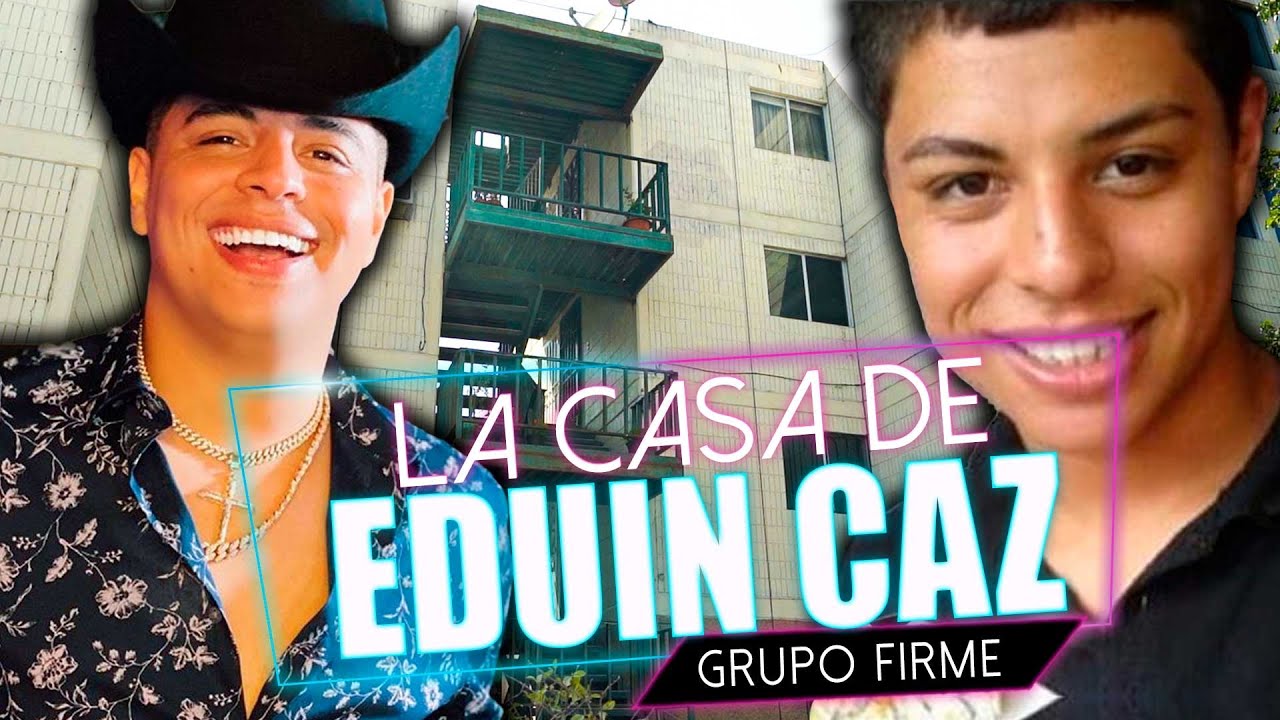 Esta es la casa de Eduin Caz. Antes de ser famoso - YouTube