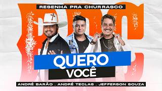 RESENHA PRA CHURRASCO - QUERO VOCÊ @Andr%C3%A9Teclas1