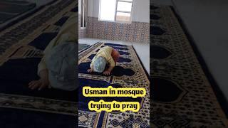 Usman and Nmaz | Usman is praying Nmaz in Mosque #cutebaby #nmaj