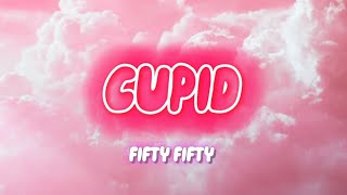 FIFTY FIFTY - CUPID (lyrics)