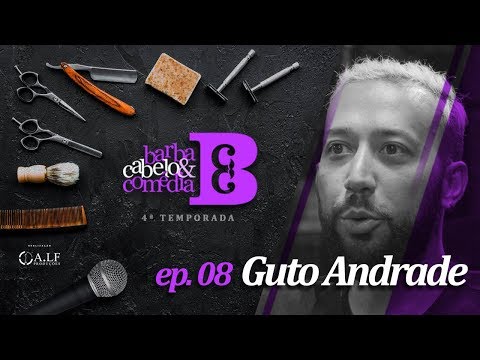 Dihh Lopes - Barba, Cabelo & Comédia - Guto Andrade - EP 08 - Temp 04