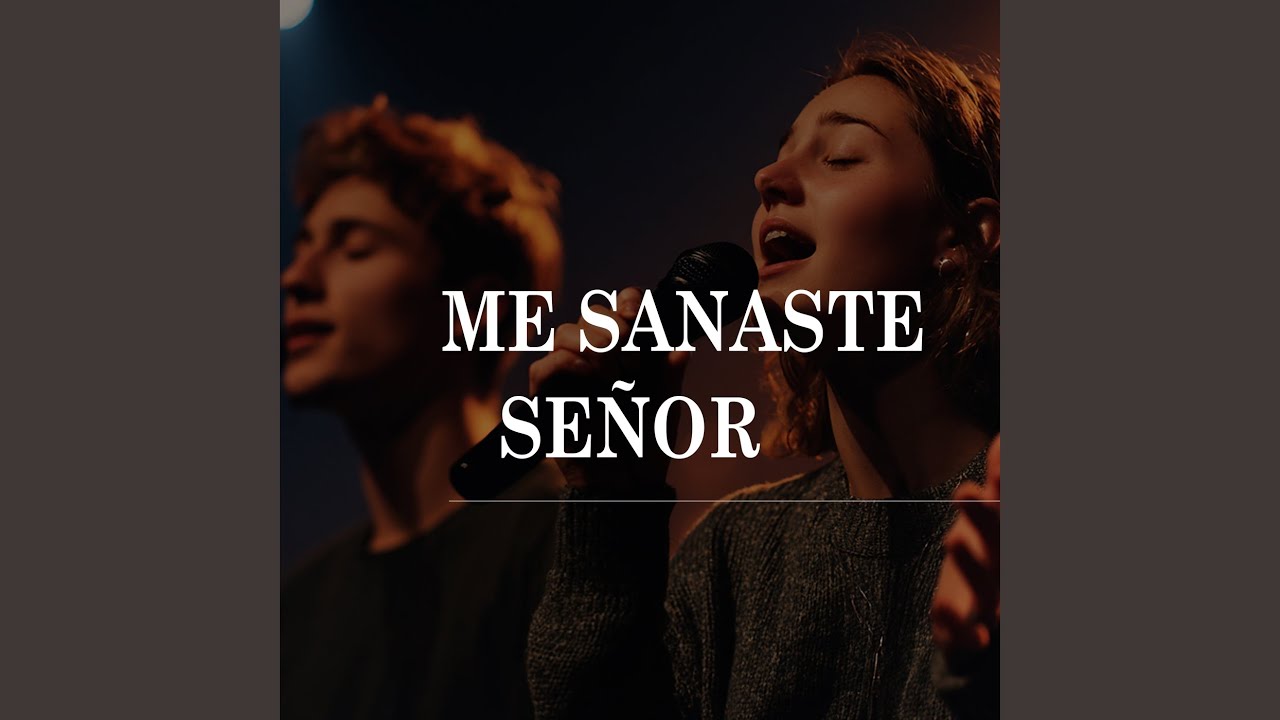 Me Sanaste Señor